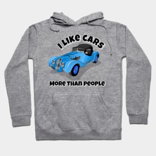 I like cars more than people Hoodie